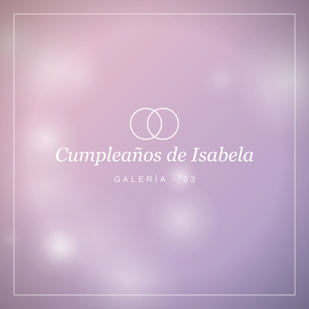 Cumpleaños de Isabela