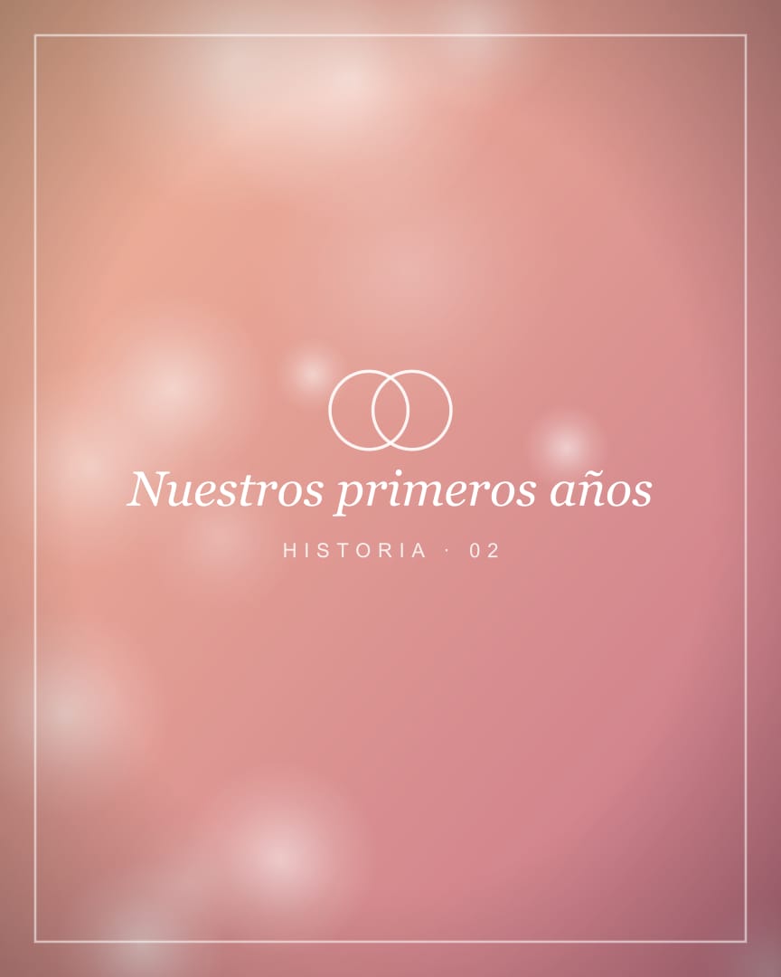 Nuestros primeros años